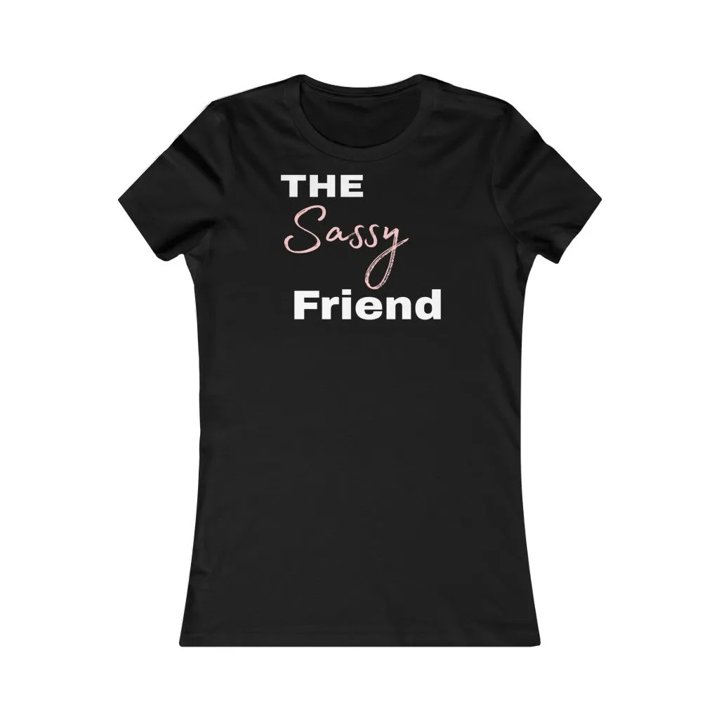 The Sassy Friend - Tee #VezzyWorld 